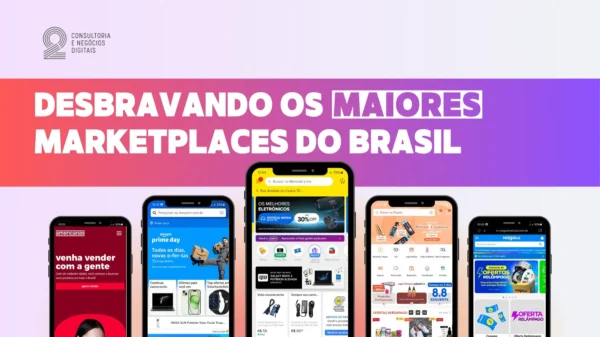 Desbravando os Maiores Marketplaces do Brasil