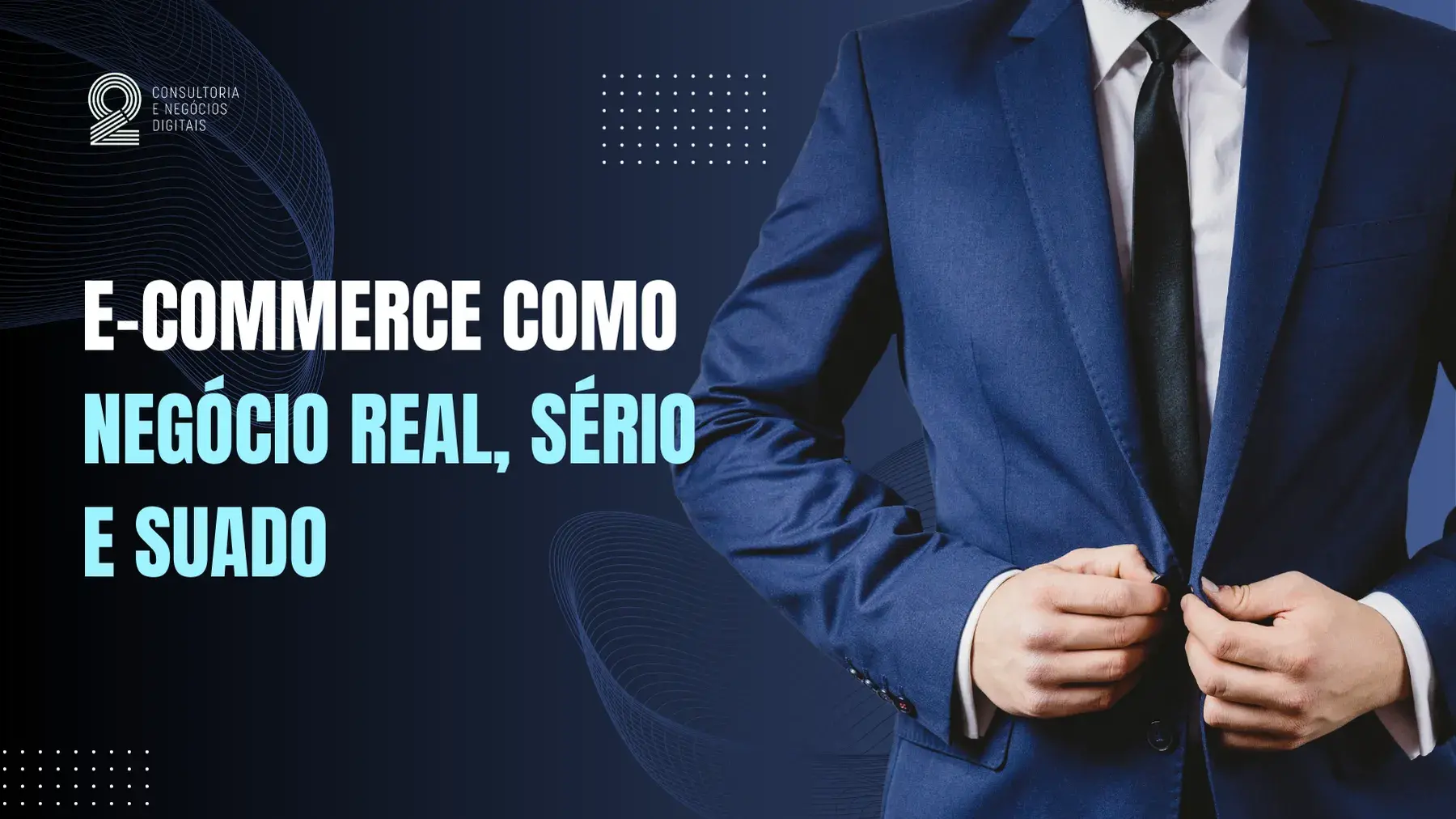 Leia mais sobre o artigo E-commerce como negócio real, sério e suado.