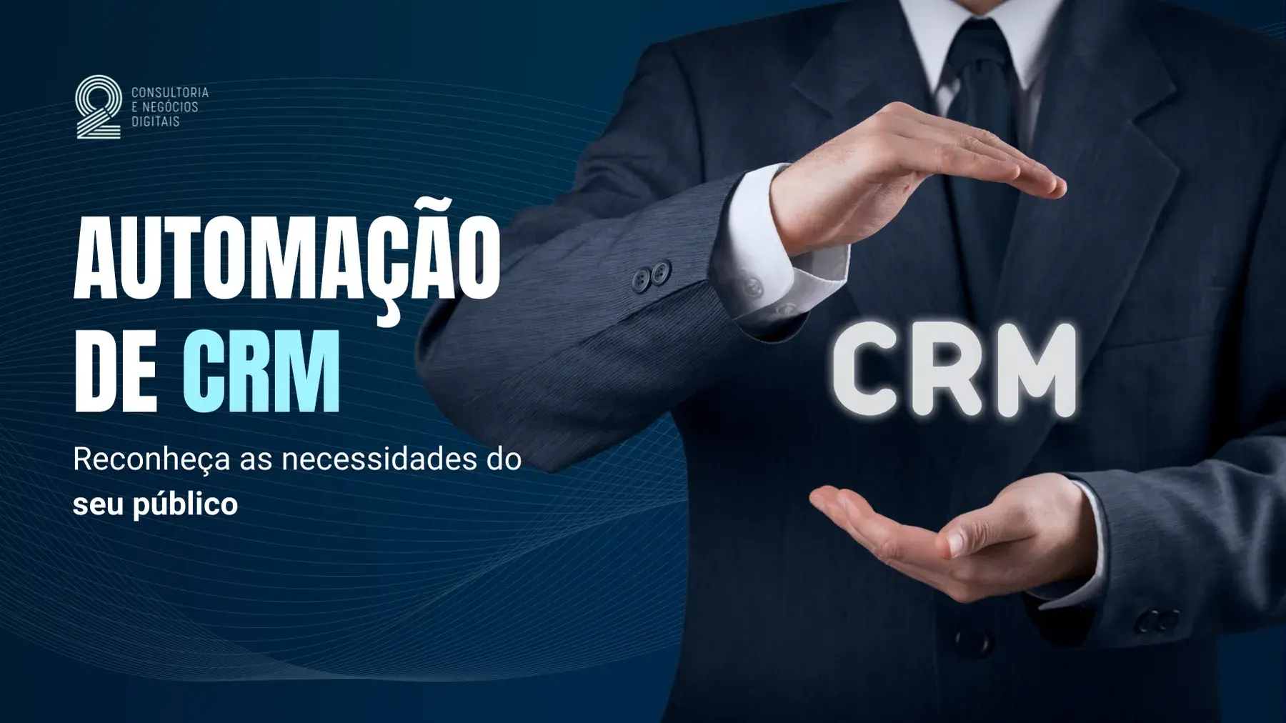 Leia mais sobre o artigo Você já ouviu falar em automação de CRM? Vem que a gente explica!