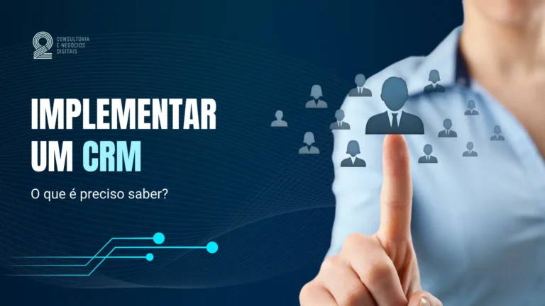 Leia mais sobre o artigo Implementar um CRM: O que é preciso saber?